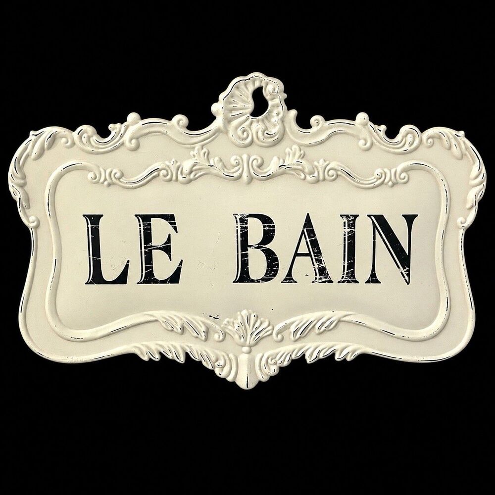 French Country Le Bain Ornate Bathroom Wall Sign Shabby Chic 17” x 12”